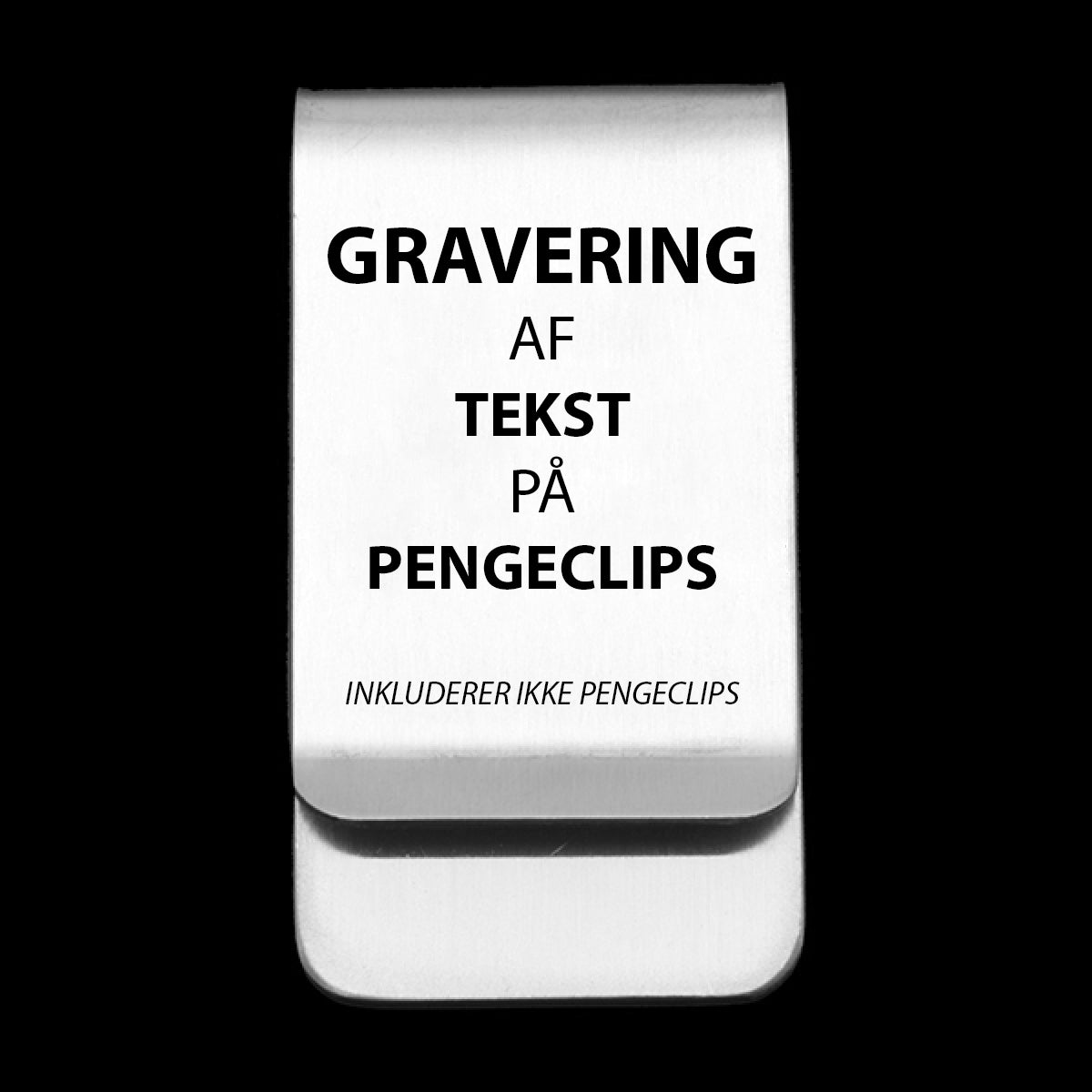 VALGFRI GRAVERING AF TEKST PÅ LJ PENGECLIPS